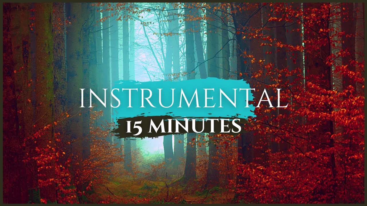 15 Minutes Instrumental Music