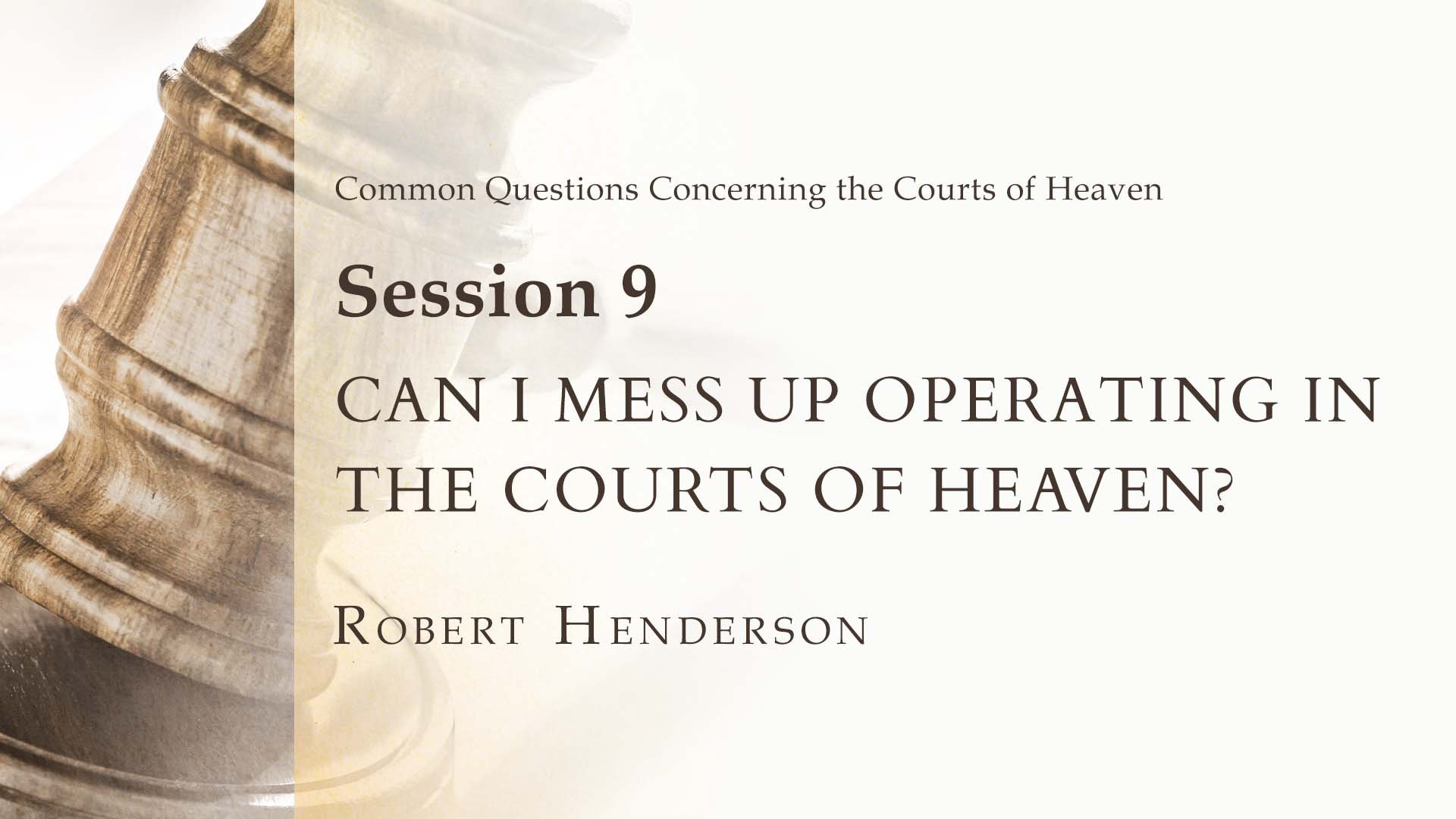 Can I Mess Up Operating In The Courts Of Heaven?