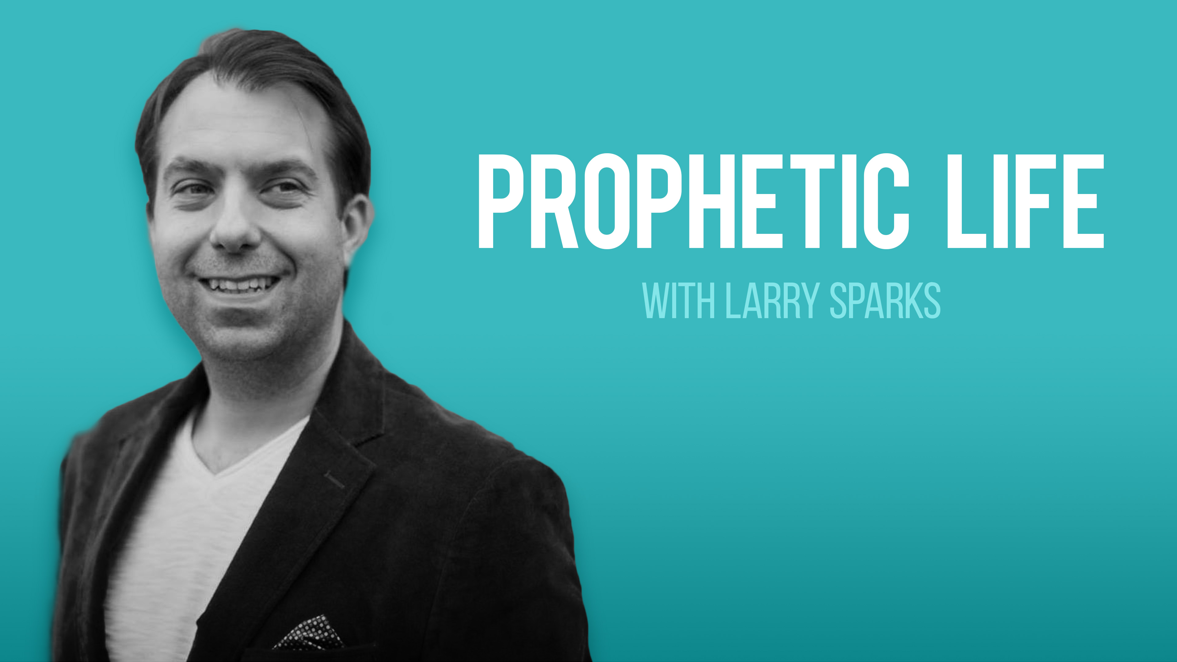 The Prophetic Life