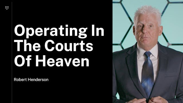 Operating In The Courts Of Heaven