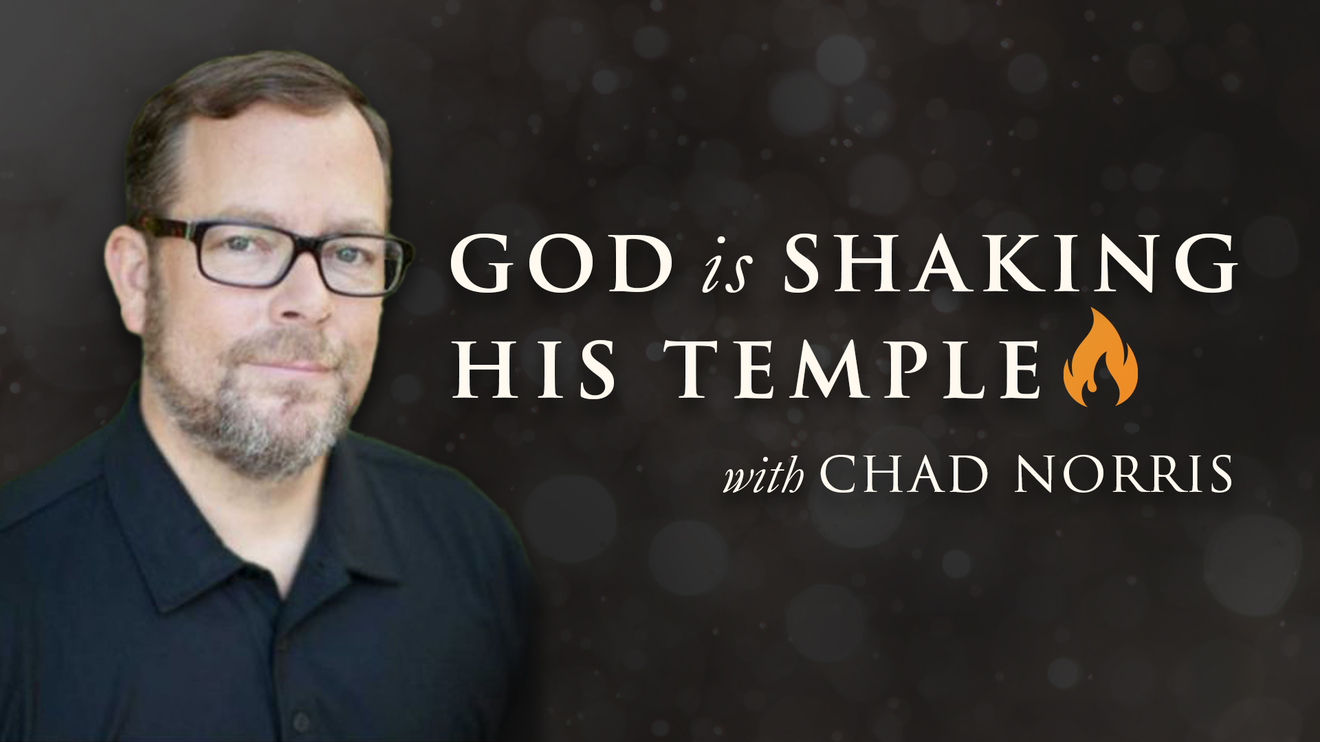 God is Shaking His Temple with Chad Norris