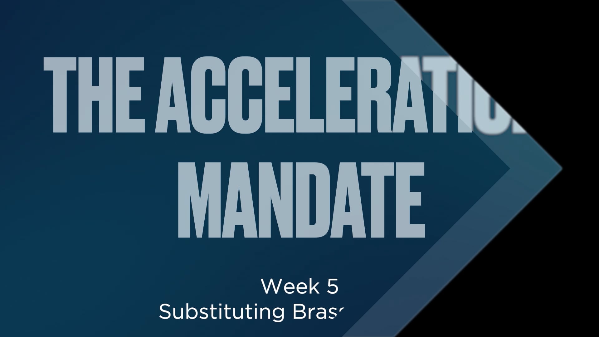 Acceleration Mandate Study Guide Session 5