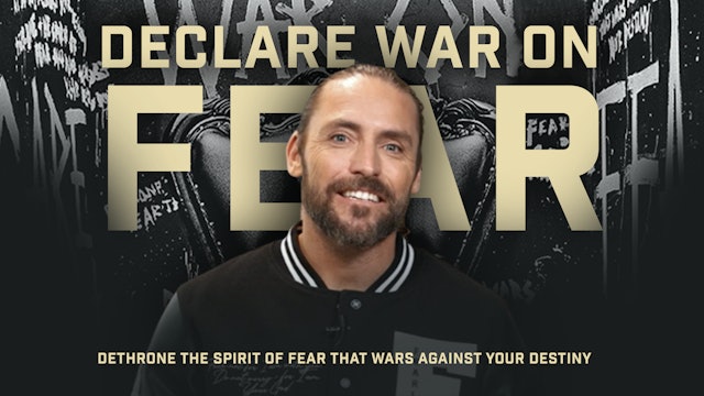 Declare War on Fear