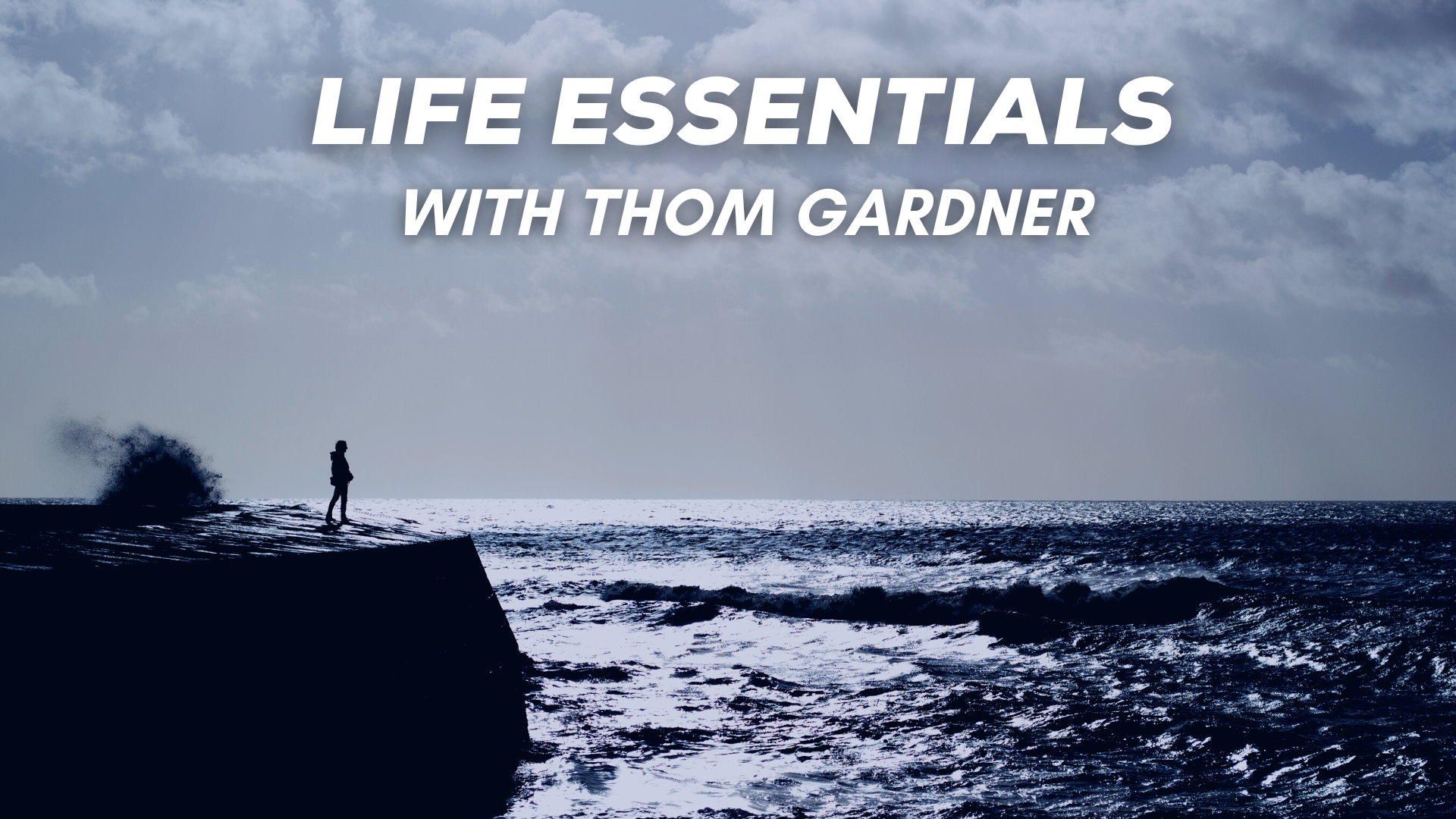 Life Essentials - Session 2