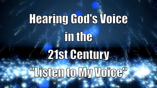 Hearing God's Voice in the 21st Centu...