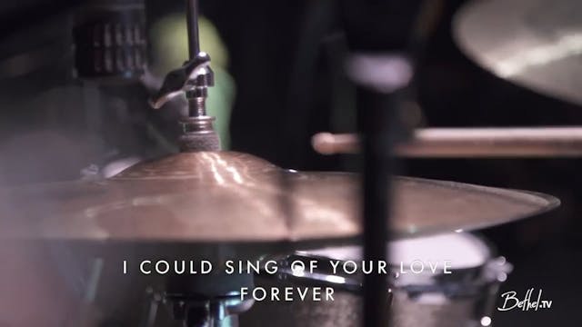 I Could Sing Of Your Love Forever - S...