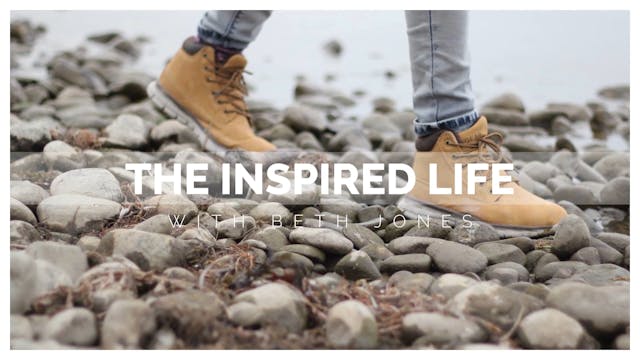 The Inspired Life - Session 16 - Beth Jones