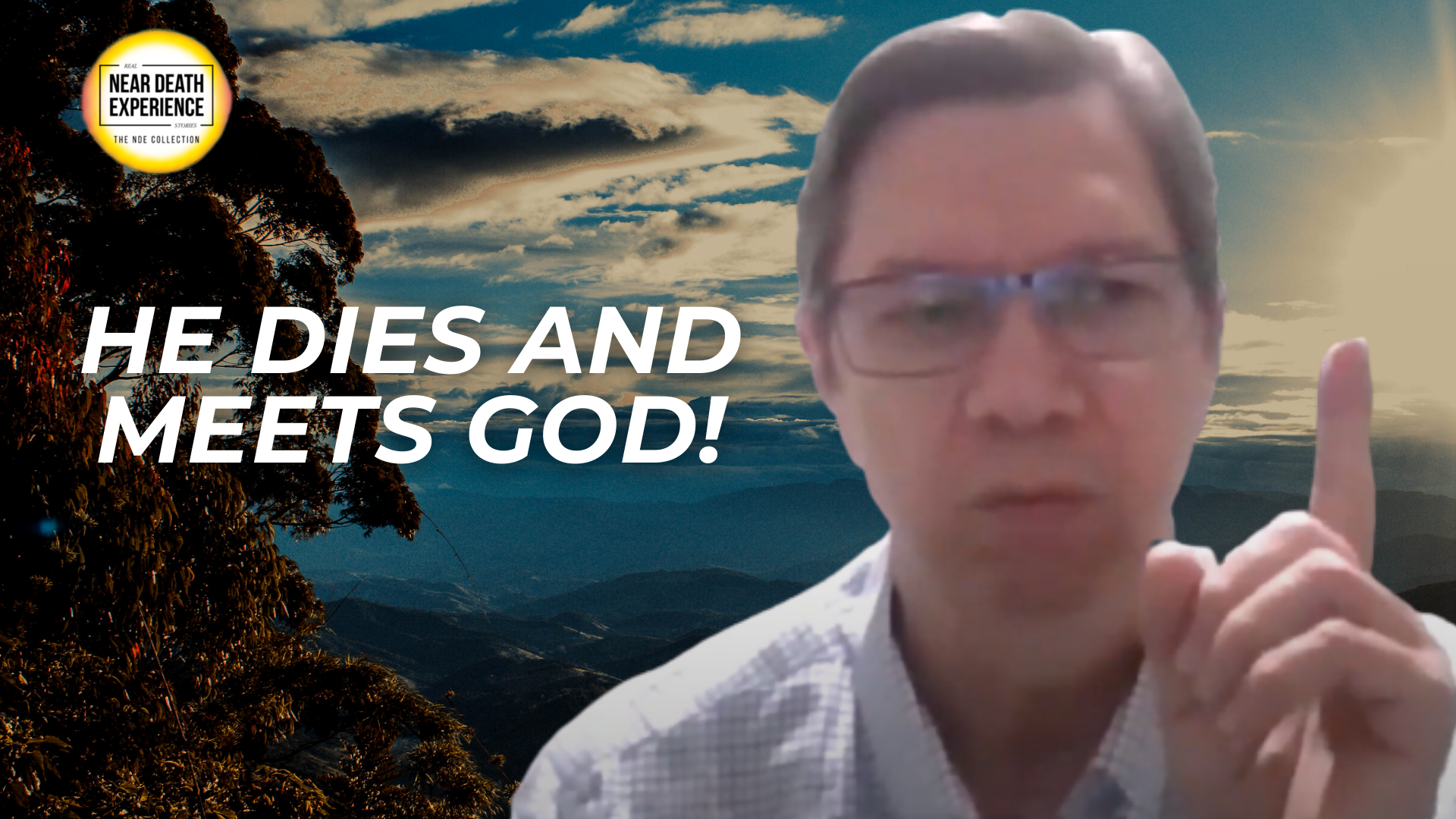 He Dies & Meets God!