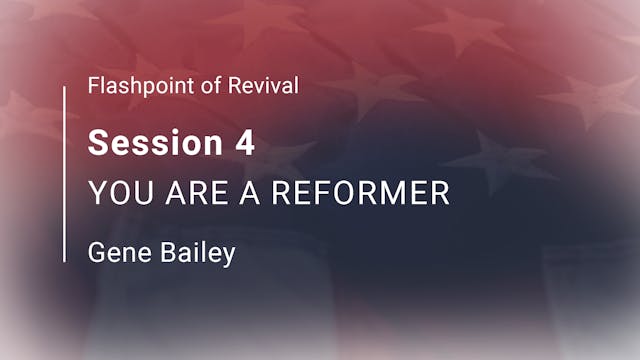 Session 4 - You Are A Reformer
