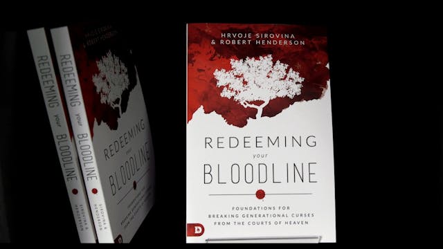 Redeeming Your Bloodline - Session 9:...