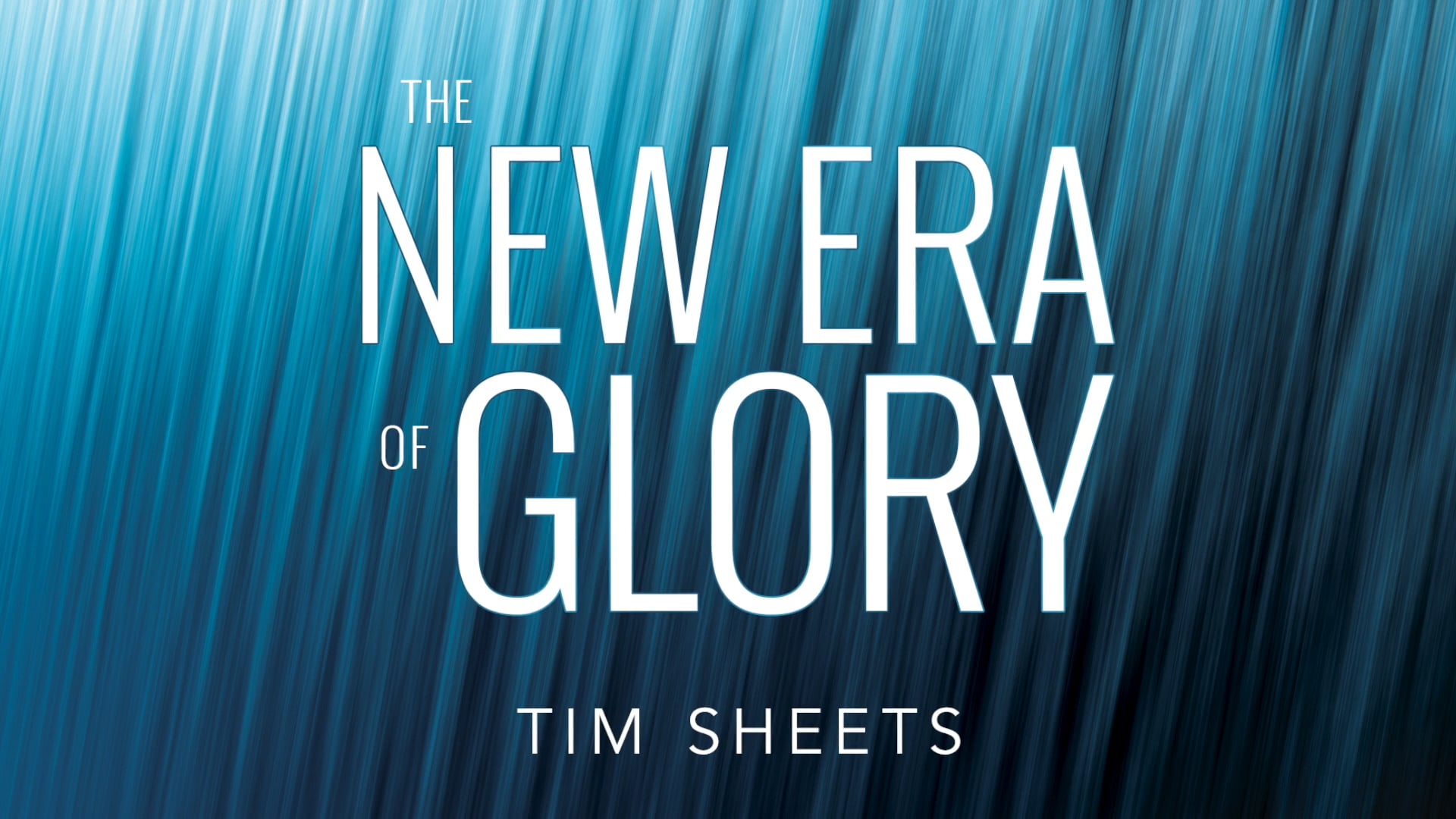 New Era of Glory - Session 10 - Tim Sheets