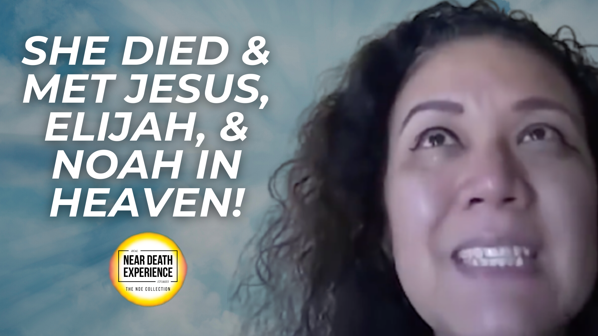 She Died & Met Jesus, Elijah, & Noah in Heaven!