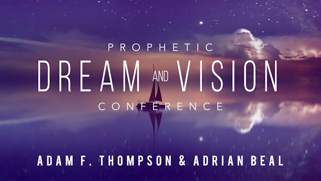 Prophetic Dreams and Visions Conference