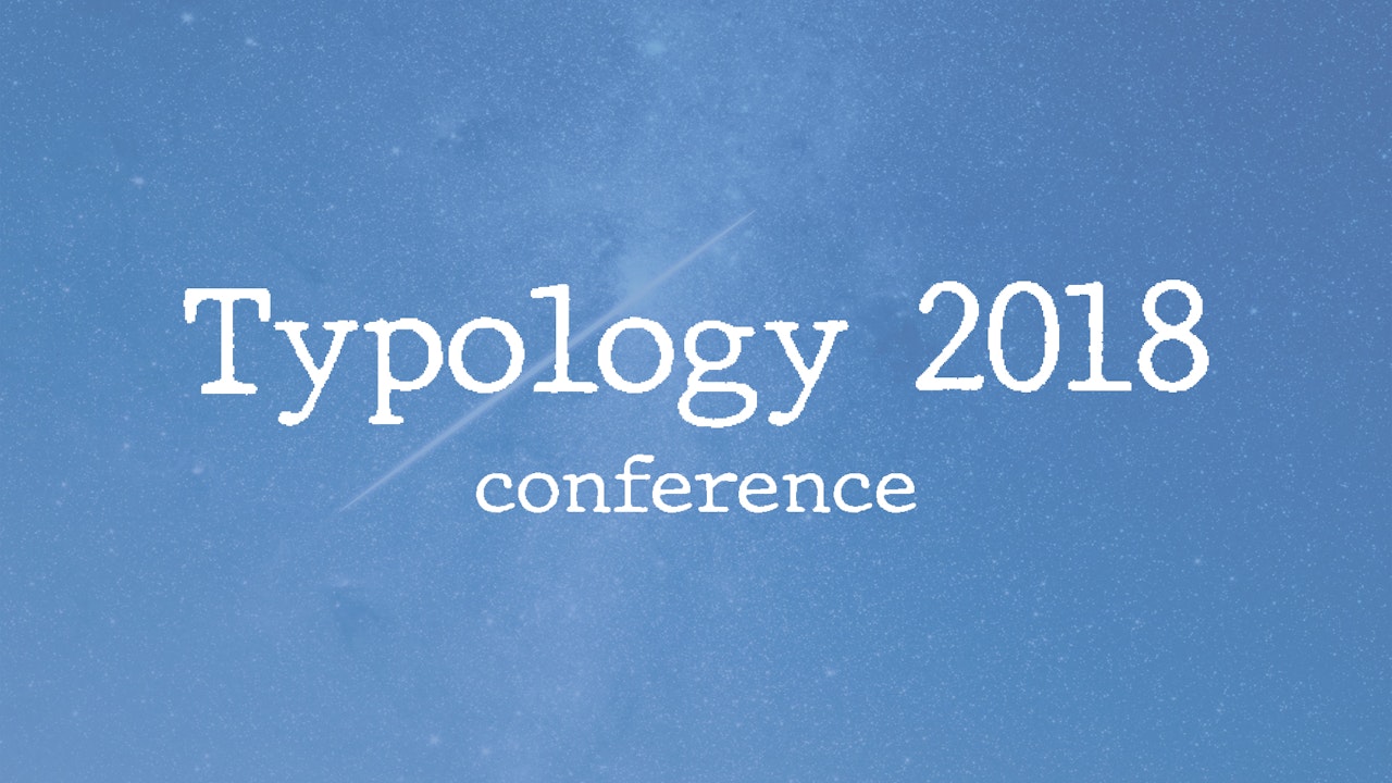 Typology Conference 2018 - Troy Brewer