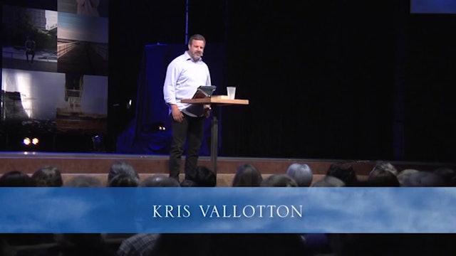 Basic Training for the Prophetic Ministry - Session 6 - Kris Vallotton