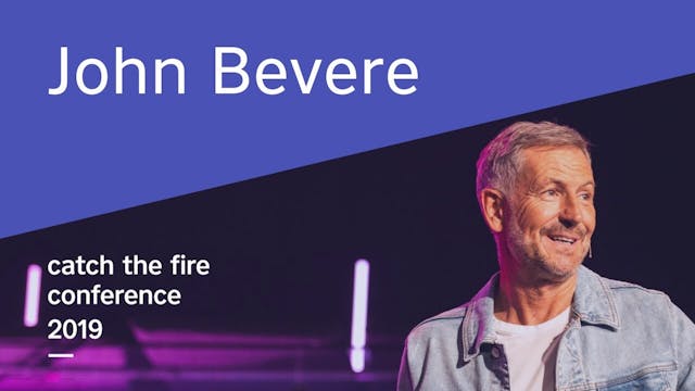 John Bevere - Catch The Fire Conferen...