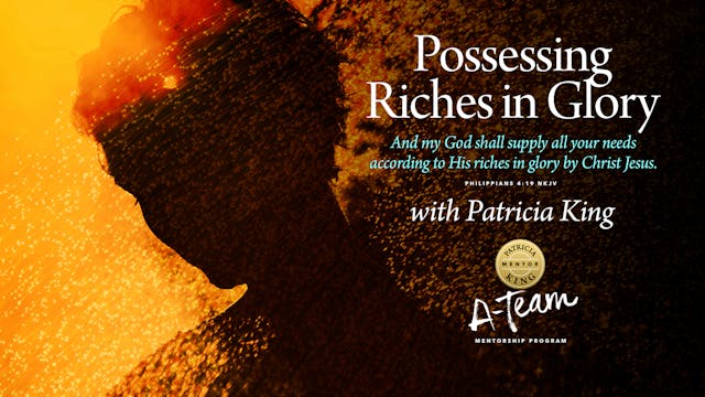 Possessing Riches in Glory - Session 4