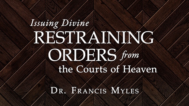 Issuing Divine Restraining Orders from the Courts of Heaven Masterclass