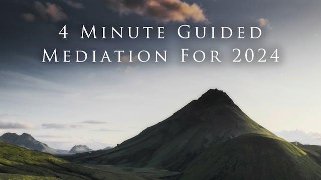 4 Minute Guided Mediation For 2024