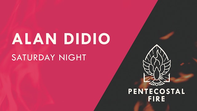 Pentecostal Fire Conference 2021 - Alan DiDio -  Saturday Night