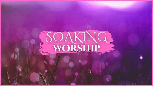 15 Minutes - Soaking Worship