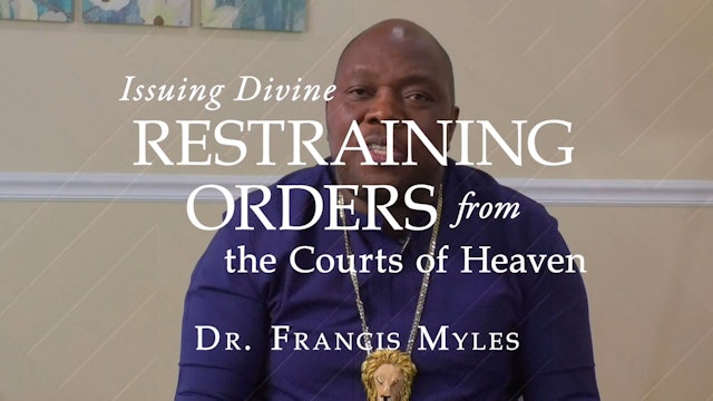 Session 9 - The Purpose of Divine Restraining Orders  - Issuing Divine Restraining Orders