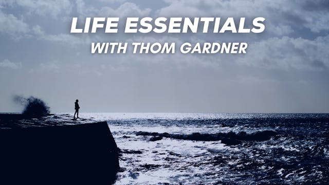 Life Essentials - Session 4
