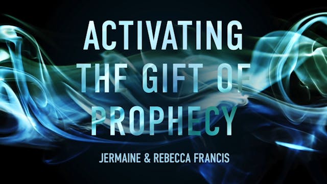Activating the Gift of Prophecy Maste...
