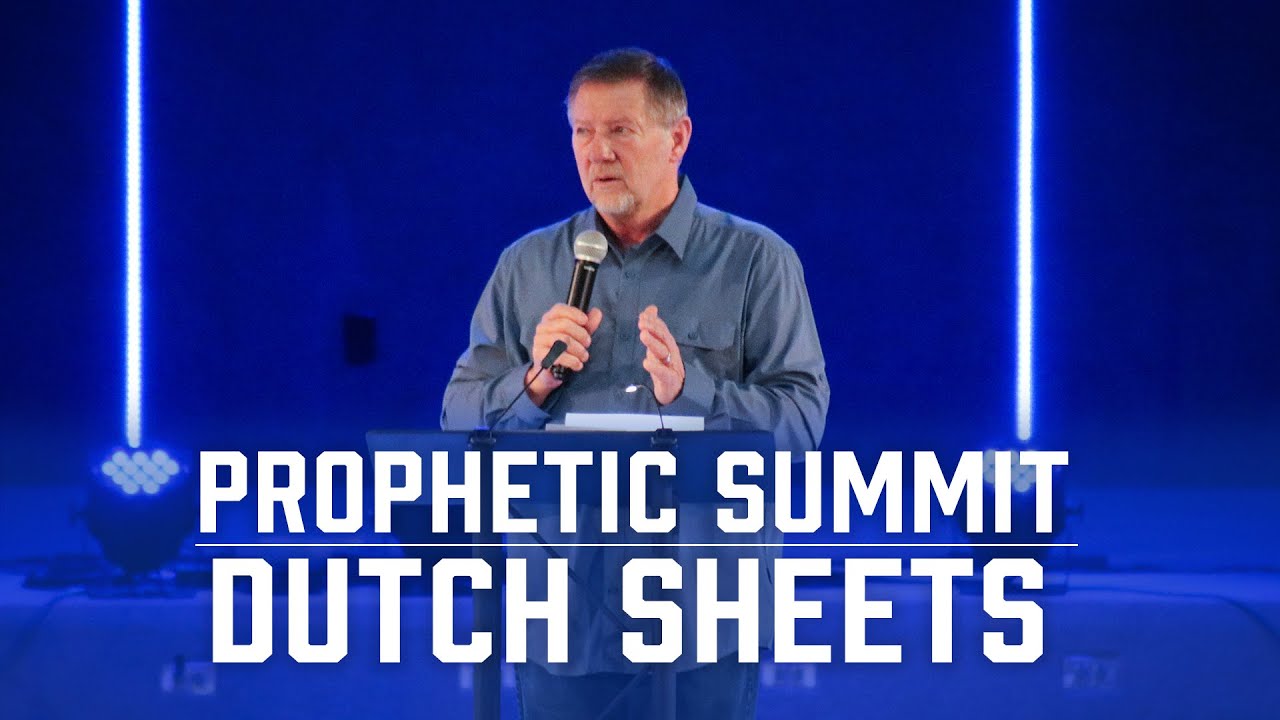 Prophetic Summit | Dutch Sheets