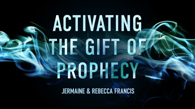 Activating the Gift of Prophecy Masterclass