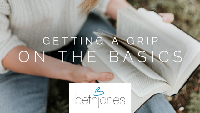 Getting A Grip On The Basics with Beth Jones