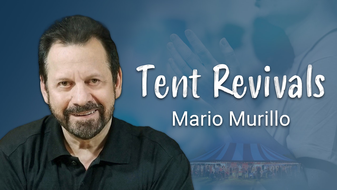 Tent Revivals | Mario Murillo