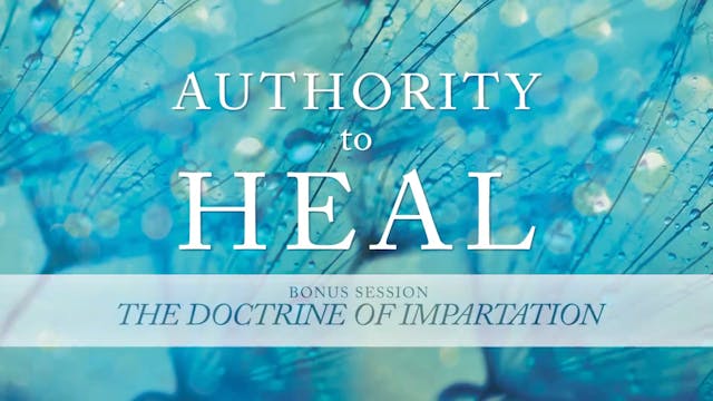 Authority to Heal - Bonus Session - Randy Clark
