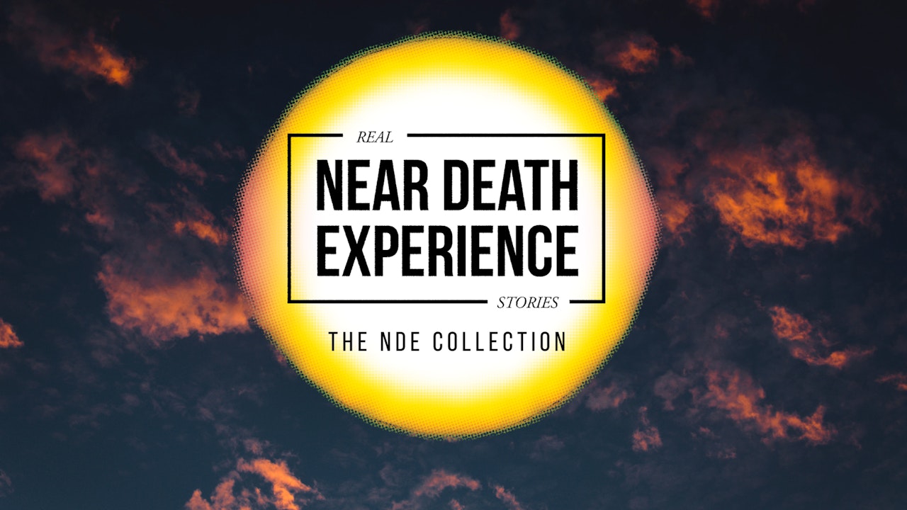 Real Near-Death Experience Stories