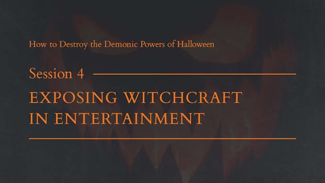 Session 4 - Exposing Witchcraft in En...