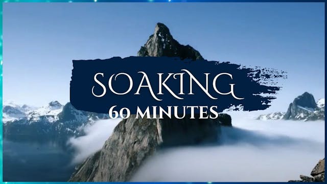 60 Minutes - Soaking Worship