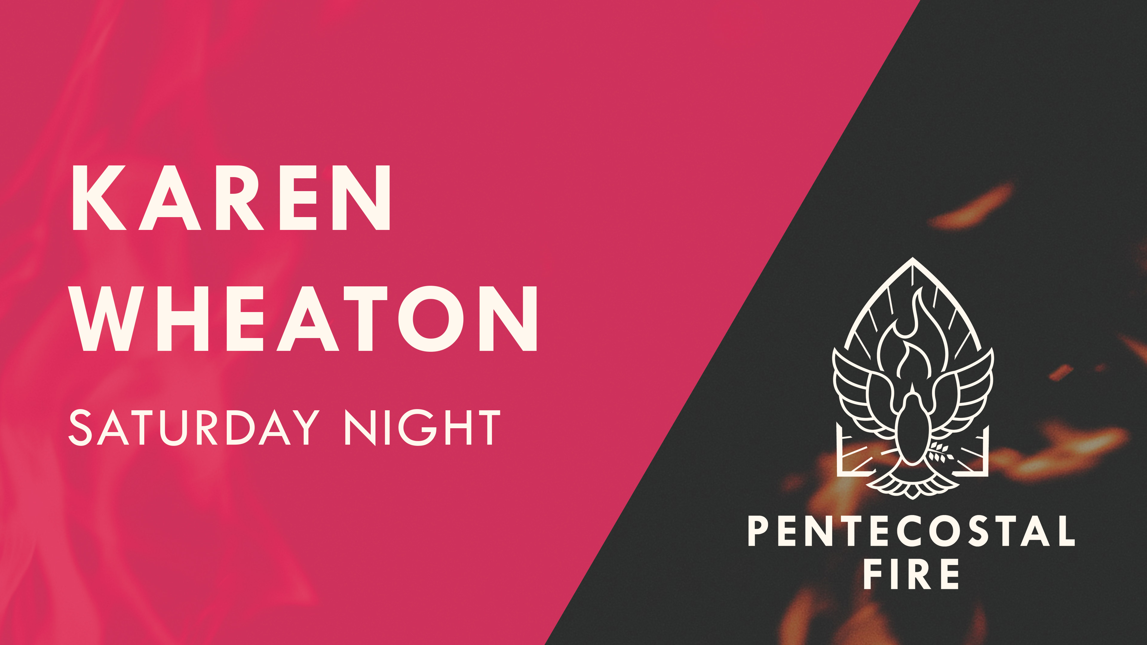 Pentecostal Fire Conference 2021 - Karen Wheaton - Saturday Night