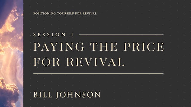 Paying the Price for Revival - Bill Johnson