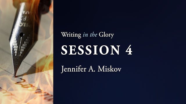 Writing in the Glory - Session 4