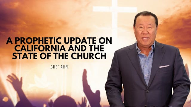 A Prophetic Update on California and ...
