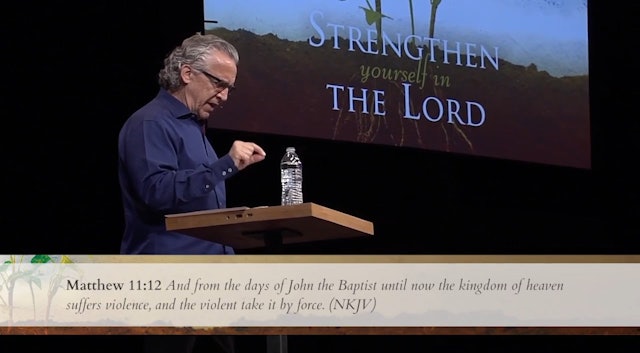 Strengthen Yourself In The Lord - Session 5 - Bill Johnson