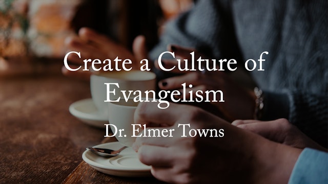 Creating A Culture Of Evangelism Ecourse