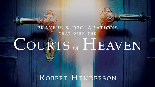 Prayers and Declarations in the Courts of Heaven Session 2