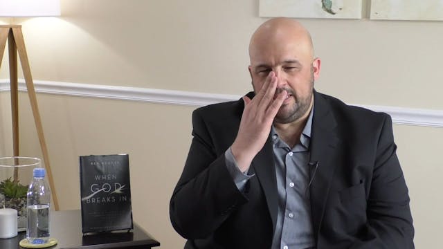 When God Breaks In Masterclass - Session 18 - Ben Hughes