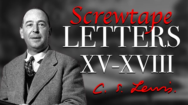 Screwtape Letters XV-XVIII