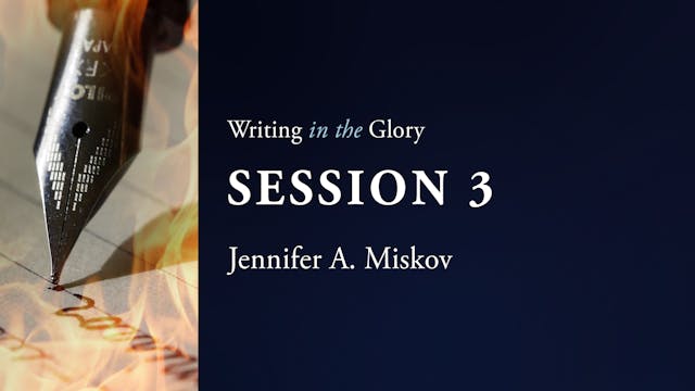 Writing in the Glory - Session 3