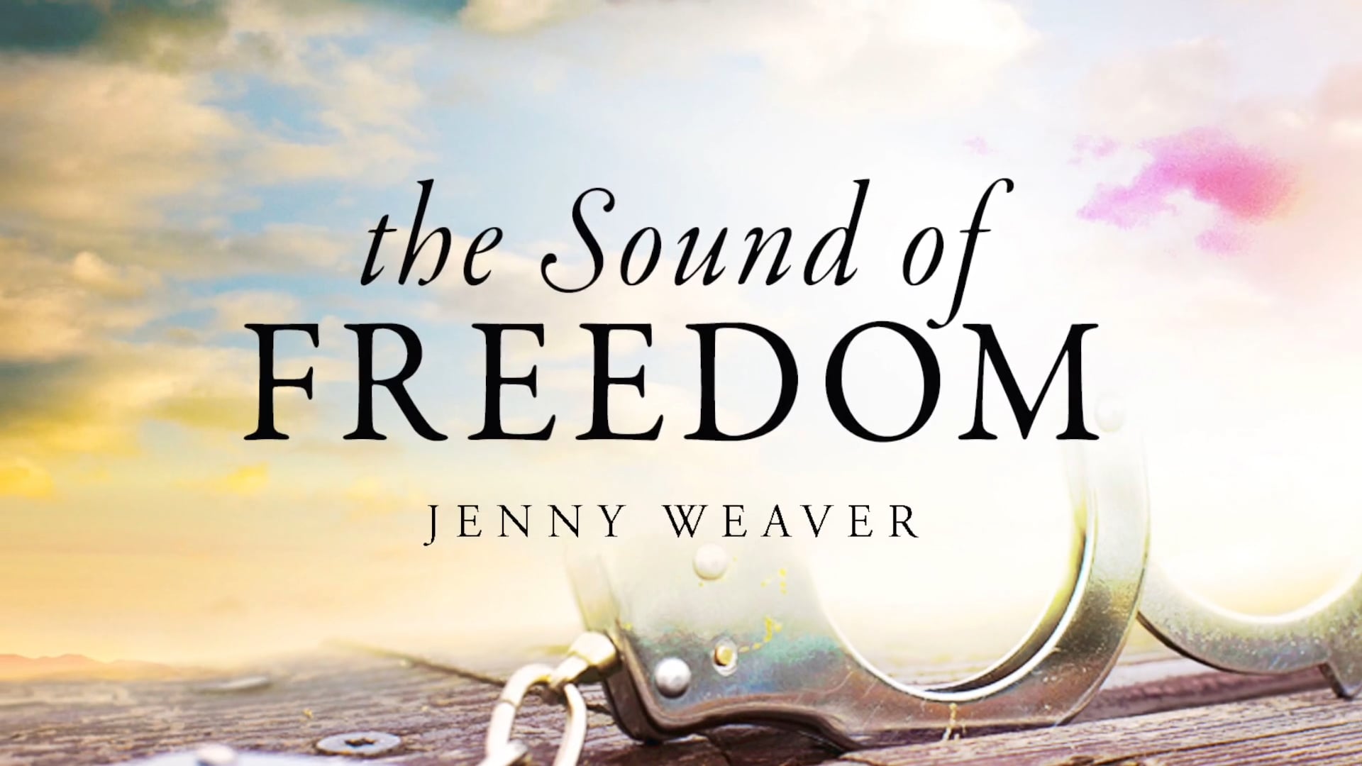 Sound of Freedom - Session 4 - Jenny Weaver