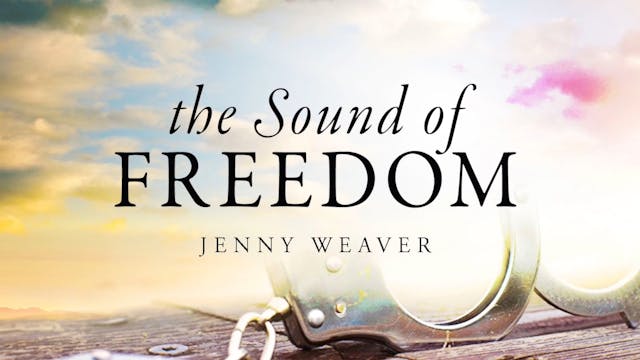 Sound of Freedom - Session 4 - Jenny ...