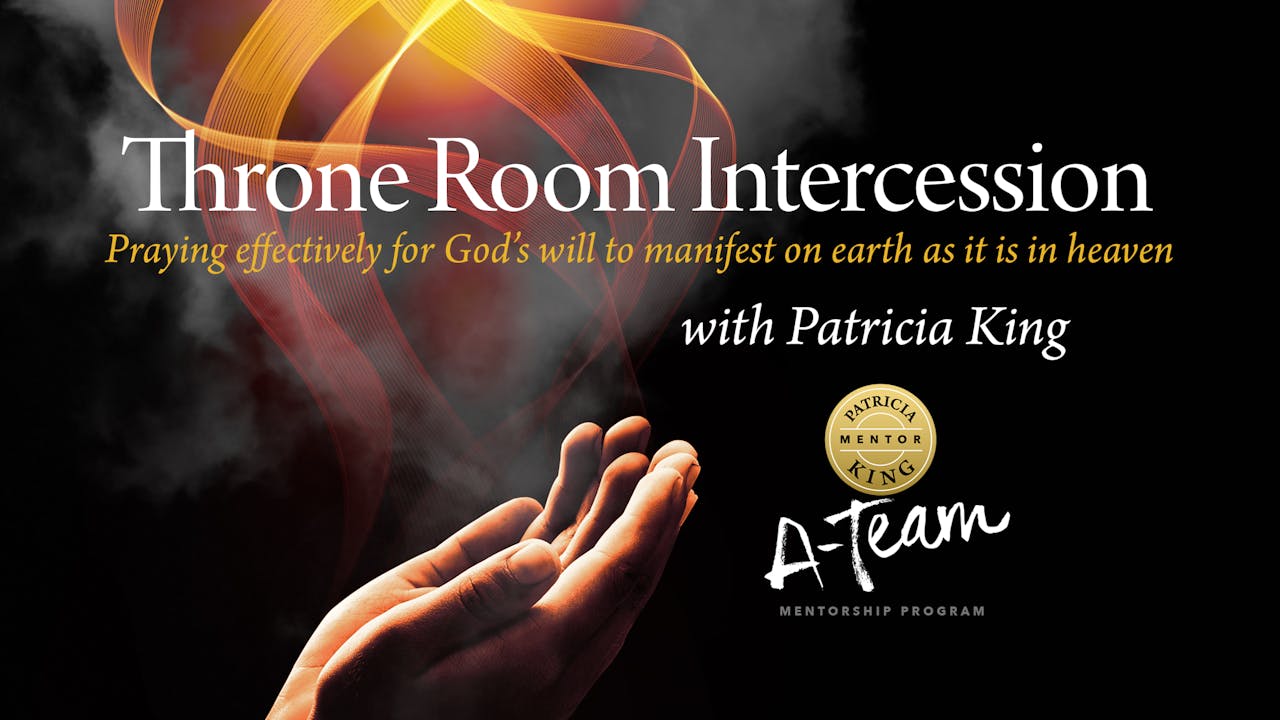 Throne Room Intercession - Patricia King