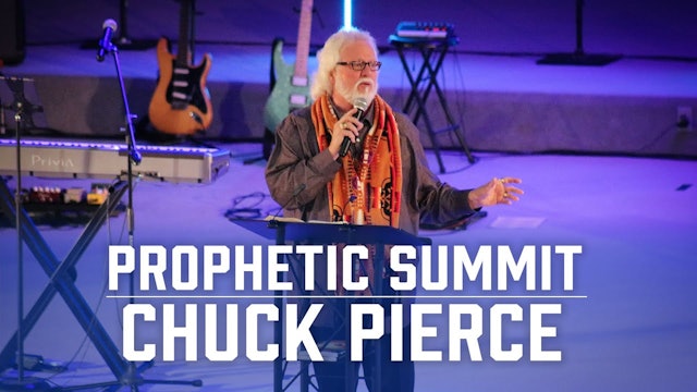 Prophetic Summit   Chuck Pierce